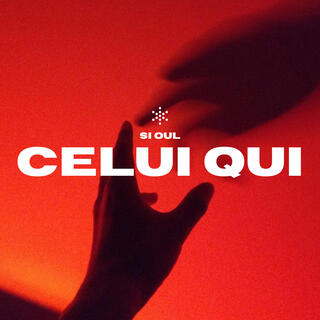 CELUI QUI