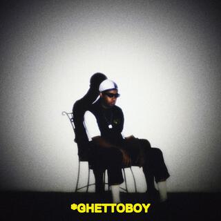 *GHETTOBOY lyrics | Boomplay Music