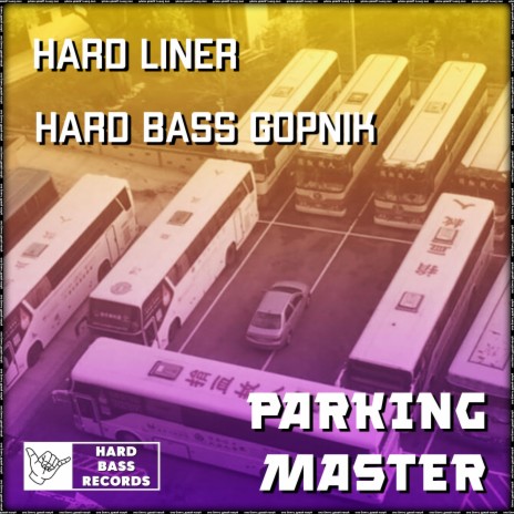 Parking Master ft. Hard Bass Gopnik | Boomplay Music