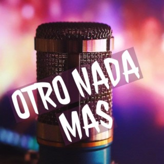 Otro Nada Mas (feat. Abraham Lozano & Daniel Galvan)