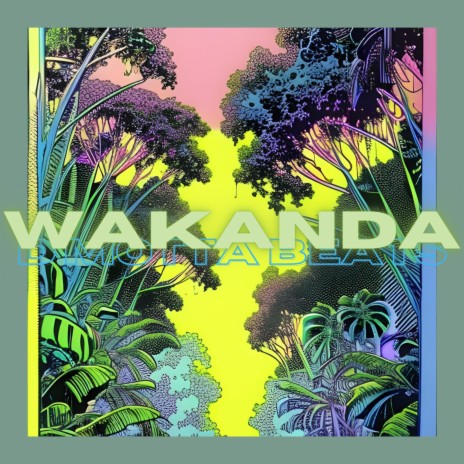 Wakanda | Boomplay Music