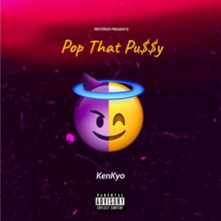 Pop that p#ssy