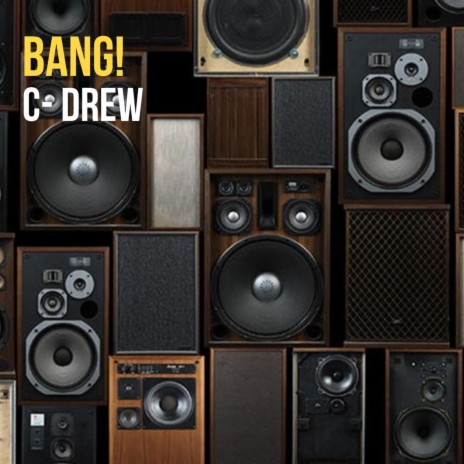 Bang! (feat. T Drew) | Boomplay Music