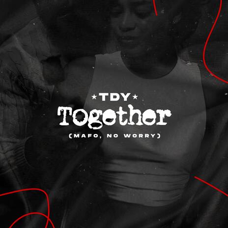 Together (Mafo, No Worry) | Boomplay Music