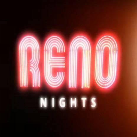 Reno Nights