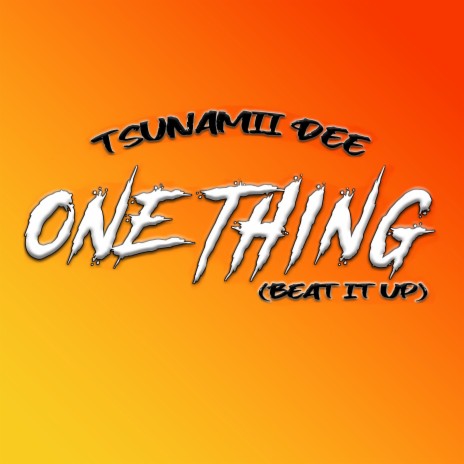 One Thing (Beat it Up) (Radio Edit)