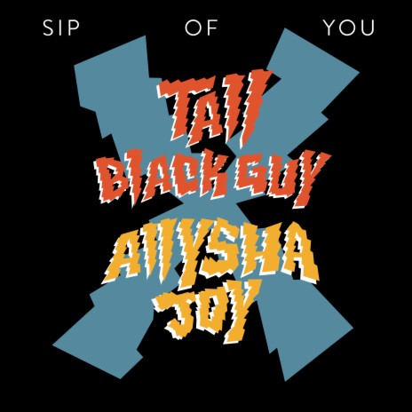 Sip of You ft. Allysha Joy | Boomplay Music