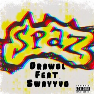 Spaz (feat. Swayyvo)