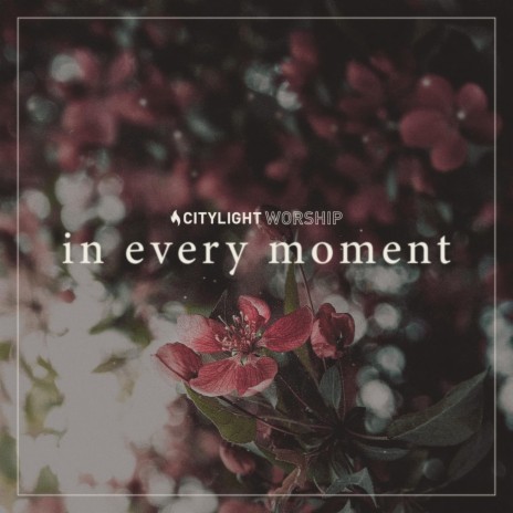 In Every Moment | Boomplay Music