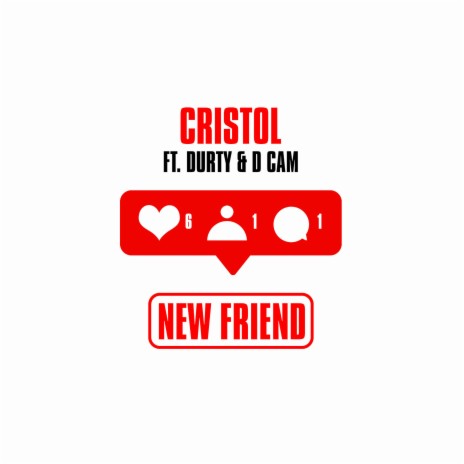 New Friend (feat. Durty So Clean & D. Cam) | Boomplay Music