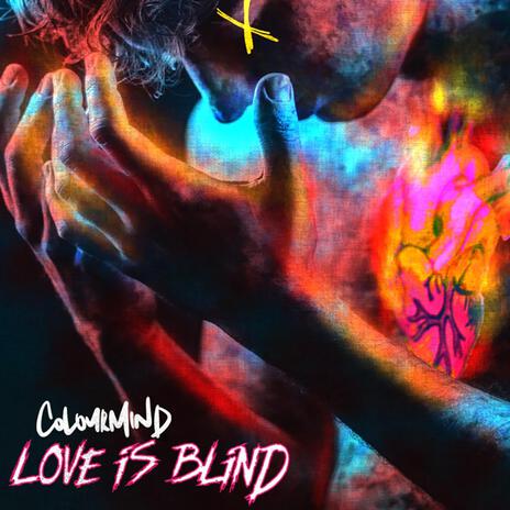 Love is Blind | Boomplay Music