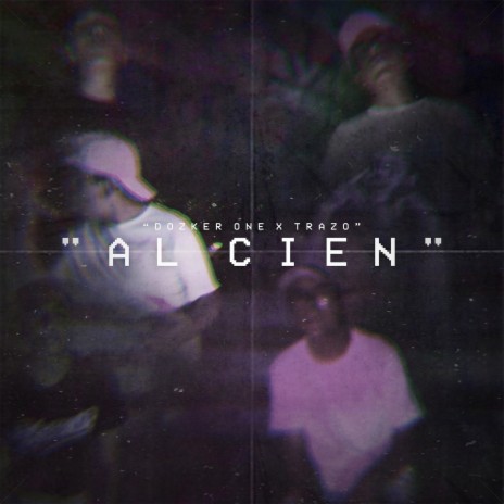 Al Cien ft. Trazo | Boomplay Music