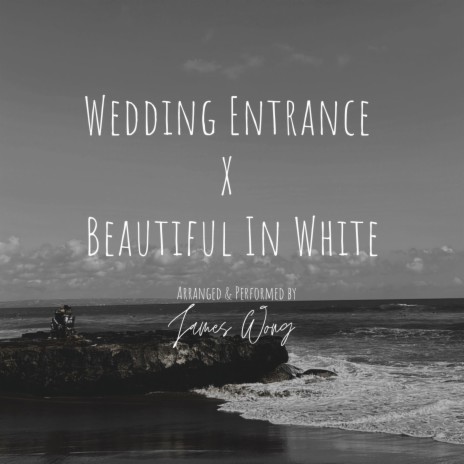 Wedding Entrance X Beautiful In White