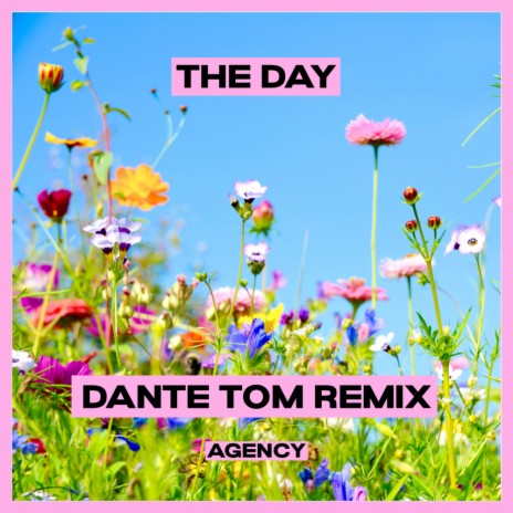 The Day (Dante Tom Remix) | Boomplay Music