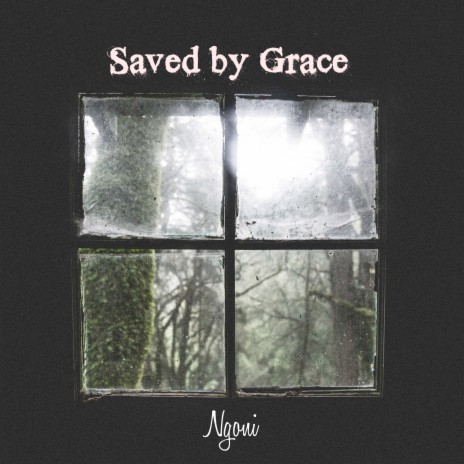 Saved by Grace | Boomplay Music