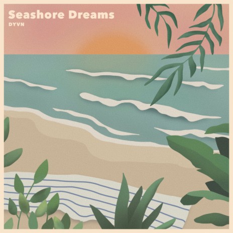 Seashore Dreams | Boomplay Music