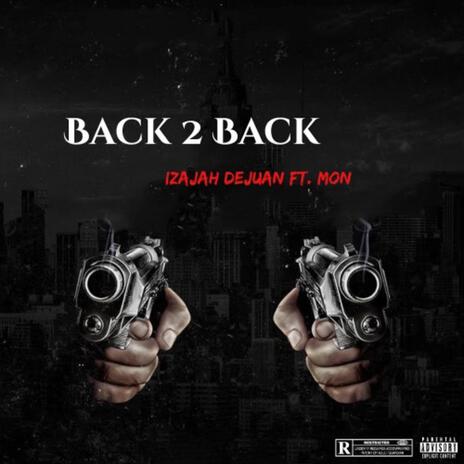 Back 2 Back ft. Mon | Boomplay Music