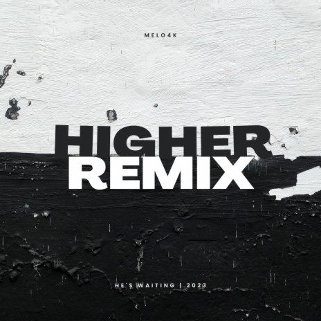 Higher | Boomplay Music