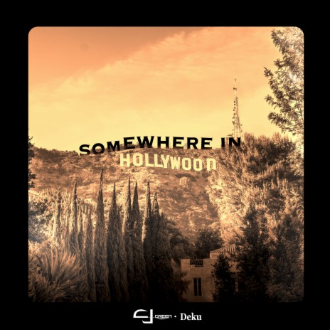 Somewhere in Hollywood ft. Deku | Boomplay Music