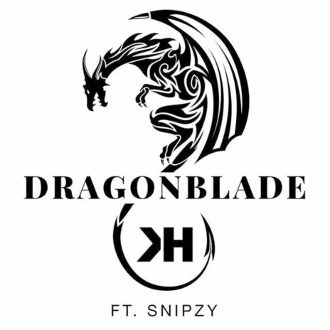 Dragonblade ft. Snipzy | Boomplay Music