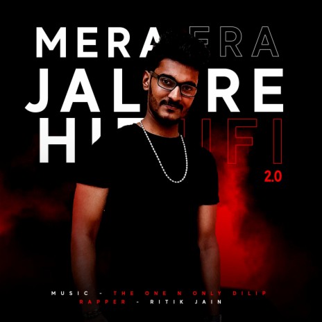 Mera Jalore HiFi 2.0 (Hardcore Rap Song) (feat. Ritik Jain)