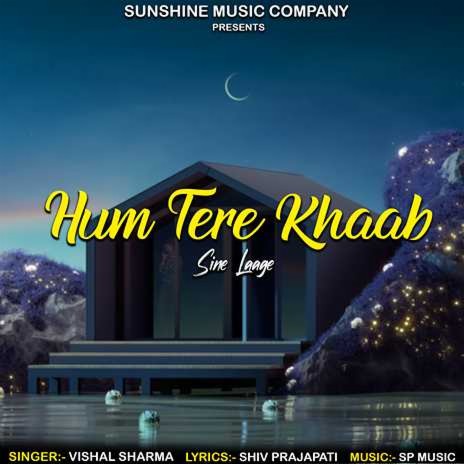 Hum Tere Khaab Sine Laage | Boomplay Music