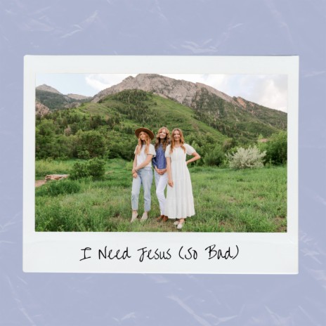 I Need Jesus (So Bad) (Radio Edit) | Boomplay Music