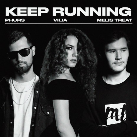 Keep Running ft. PHURS & VILIA | Boomplay Music
