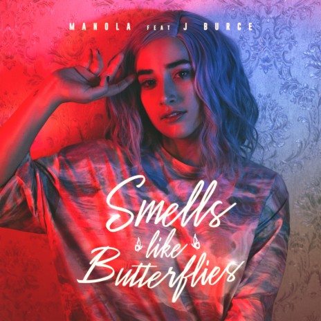 Smells Like Butterflies ft. J Burce | Boomplay Music