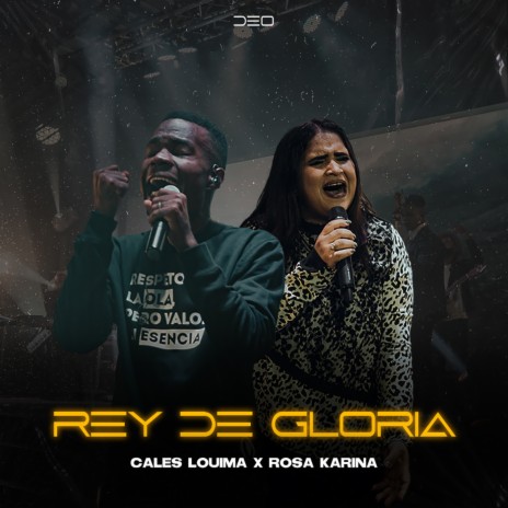Rey De Gloria ft. Rosa Karina | Boomplay Music