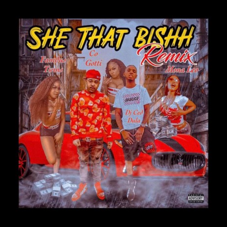 She That Bihh Remix (feat. MonaLeo, Co Gotti & Fam0us Twins) | Boomplay Music