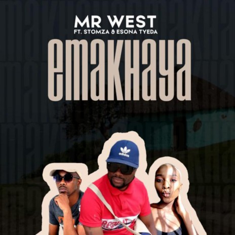 Emakhaya ft. Stomza Esona Tyeda | Boomplay Music