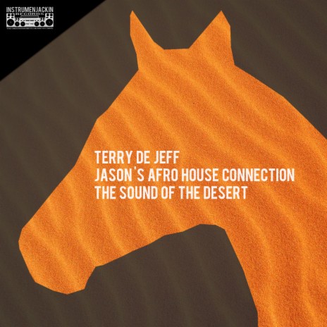 The Sound of the Desert ft. Jason's Afro House Connection | Boomplay Music