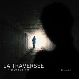 La traversée lyrics | Boomplay Music