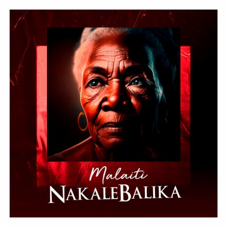 Nakalebalika | Boomplay Music