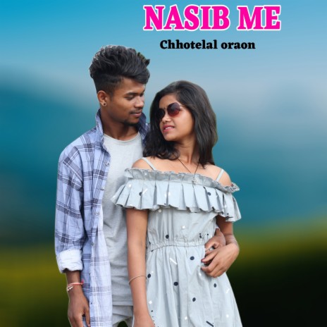 Nasib Me | Boomplay Music