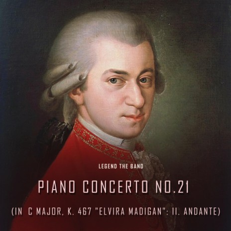 Piano Concerto No.21 in C Major, K. 467 Elvira Madigan: II. Andante | Boomplay Music