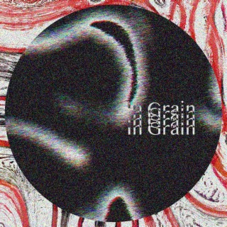 In Grain