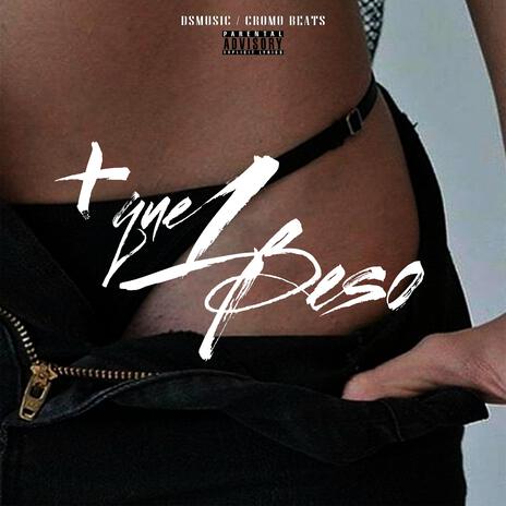 + que 1 Beso ft. Deser1 | Boomplay Music