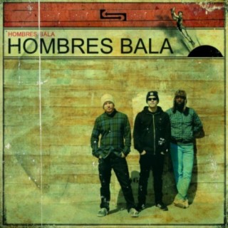 Hombres Bala