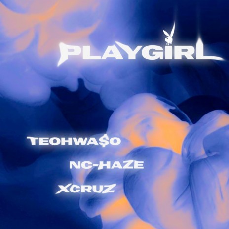 Playgirl ft. Teohwaso & Nc Haze | Boomplay Music