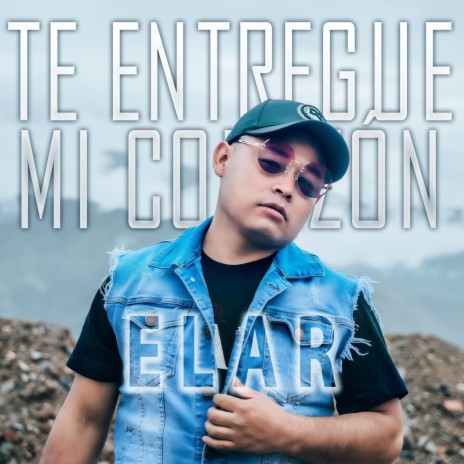 Te Entregue Mi Corazón | Boomplay Music