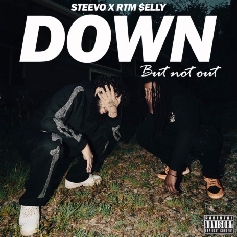 Down but not out ft. Rtm Selly | Boomplay Music