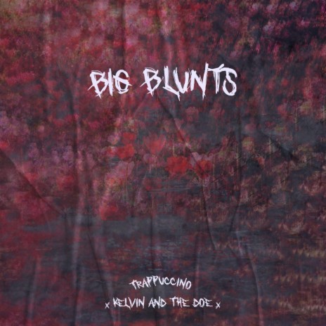 Big Blunts (feat. Kelvin Terrell) | Boomplay Music