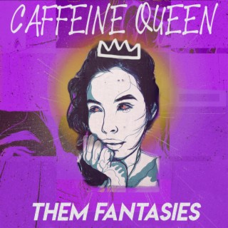 Caffeine Queen