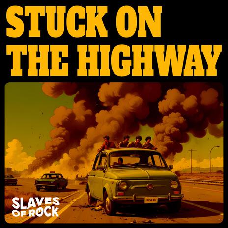 Stuck on the highway | Boomplay Music