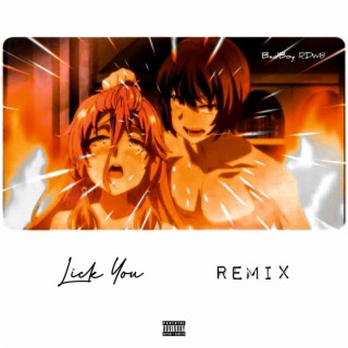LICK YOU (remix)