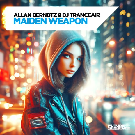 Maiden Weapon (Extended Mix) ft. DJ Tranceair | Boomplay Music