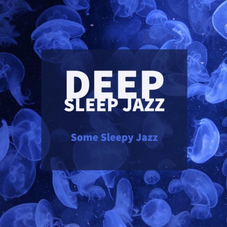 Deep Sleep Jazz