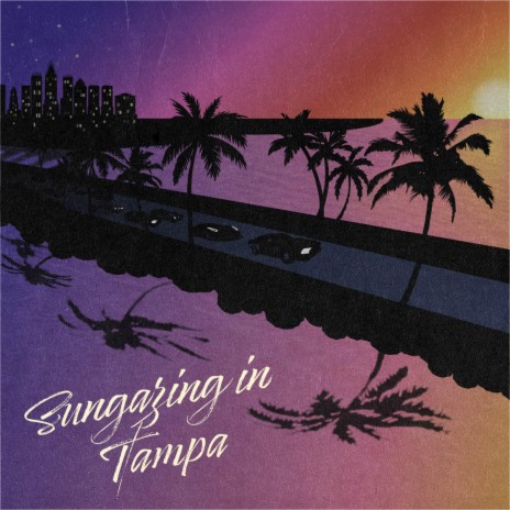 Sungazing in Tampa | Boomplay Music